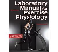 G. Gregory Haff Charl Laboratory Manual for Exercise Ph (Rilegatura flessibile)
