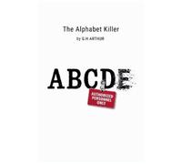 G H Arthur The Alphabet Killer (Tascabile)