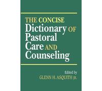 G. H. Asquith The Concise Dictionary of Pastoral Care and Counseling (Tascabile)