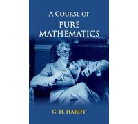 G H Hardy A Course of Pure Mathematics (Tascabile)