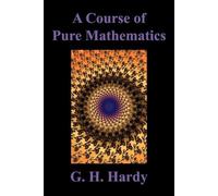 G. H. Hardy A Course of Pure Mathematics (Tascabile)