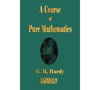 G H Hardy A Course of Pure Mathematics (Tascabile)