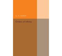 G. H. Hardy Orders of Infinity (Tascabile) Cambridge Tracts in Mathematics