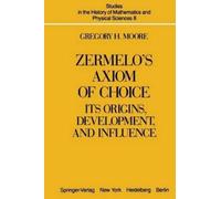 G.H. Moore Zermelo’s Axiom of Choice (Tascabile)