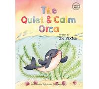 G H Paxton The Quiet And Calm Orca (Copertina rigida)