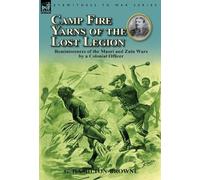 G Hamilton-Browne Camp Fire Yarns of the Lost Legion (Copertina rigida)