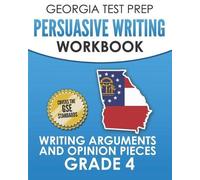 G Hawas GEORGIA TEST PREP Persuasive Writing Workbook Grade 4 (Tascabile)