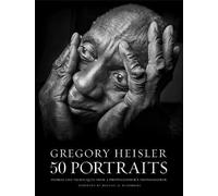 G Heisler Gregory Heisler: 50 Portraits (Copertina rigida)