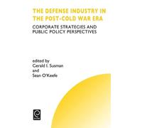 G.I. Susman Defense Industry in the Post-cold War Era (Copertina rigida)