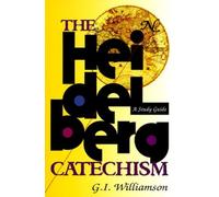 G.I. Williamson The Heidelberg Catechism (Tascabile)