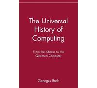 G Ifrah The Universal History of Computing - From the Abacus to the (Tascabile)