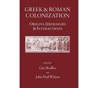 G.J. Bradley Greek and Roman Colonization (Copertina rigida)