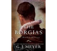 G. J. Meyer The Borgias (Tascabile)