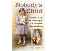 G.J. Urquhart Nobody's Child (Tascabile)