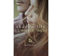 G J Walker-Smith Shadow Lily (Tascabile) Wishes