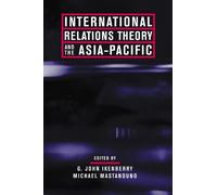 G. John. Ikenbe International Relations Theory and the Asia-P (Copertina rigida)