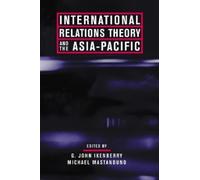 G. John. Ikenberr International Relations Theory and the Asia-Pacifi (Tascabile)