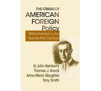 G. John Ikenberry Thomas J. Knock Anne-Marie Sl The Crisis of Ameri (Tascabile)
