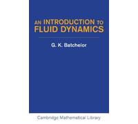 G. K. Batchelor An Introduction to Fluid Dynamics (Tascabile)