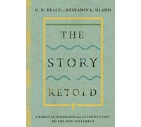 G. K. Beale Ben The Story Retold - A Biblical-Theological Int (Copertina rigida)