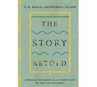 G. K. Beale Ben The Story Retold - A Biblical-Theological Int (Copertina rigida)