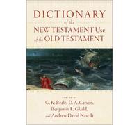 G. K. Beale Dictionary of the New Testament Use of the Old Te (Copertina rigida)