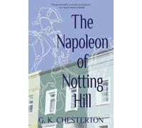 G. K. Chesterto The Napoleon of Notting Hill (Warbler Classics Annot (Tascabile)