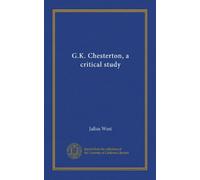 G.K. Chesterton, a critical study