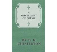 G. K. Chesterton A Miscellany of Poems by G. K. Chesterton (Tascabile)