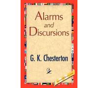 G K Chesterton Alarms and Discursions (Tascabile)