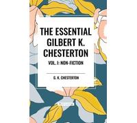 G K Chesterton Chest Essential Gilbert K. Chesterton Vol. I: (Copertina rigida)