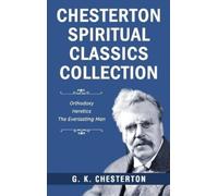 G K Chesterton Chesterton Spiritual Classics Collection (Copertina rigida)