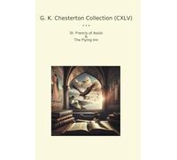 G. K. Chesterton Collection (CXLV): Francis Assisi Flying