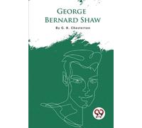 G.K. Chesterton George Bernard Shaw (Tascabile)