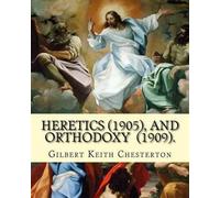 G K Chesterton Heretics (1905).By (Tascabile)