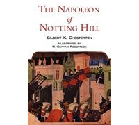 G K Chesterton Napoleon of Notting Hill with Original Illustrations (Tascabile)