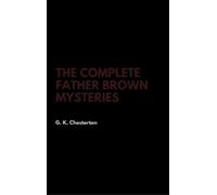 G K Chesterton The Complete Father Brown Mysteries (Copertina rigida)