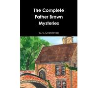 G. K. Chesterton The Complete Father Brown Mysteries (Copertina rigida)