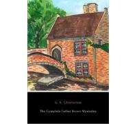 G. K. Chesterton The Complete Father Brown Mysteries (Tascabile)