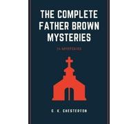 G K Chesterton The Complete Father Brown Mysteries (Tascabile)
