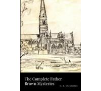 G. K. Chesterton The Complete Father Brown Mysteries (Tascabile)