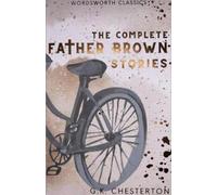 G.K. Chesterton The Complete Father Brown Stories (Tascabile)