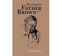 G K Chesterton The Complete Father Brown volume 1, Large-Print Editi (Tascabile)