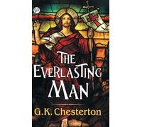 G.K. Chesterton The Everlasting Man (Copertina rigida)