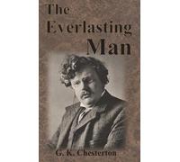 G K Chesterton The Everlasting Man (Copertina rigida)