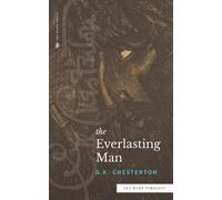 G K Chesterton The Everlasting Man (Sea Harp Timeless series) (Tascabile)