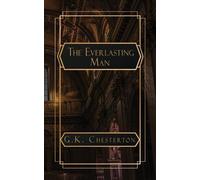G K Chesterton The Everlasting Man (Tascabile)