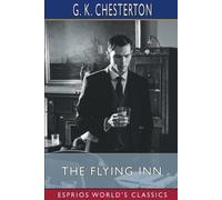 G K Chesterton The Flying Inn (Esprios Classics) (Tascabile)