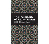 G.K. Chesterton The Incredulity of Father Brown (Tascabile)