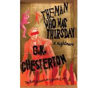 G.K. Chesterton The Man Who Was Thursday: A Nightmare (Tascabile)